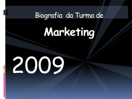 Biografia da Turma de Marketing 2009