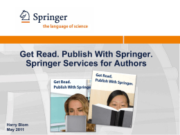 Get Read. Publish With Springer. When you publish with