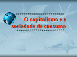 cap. 4 – O capitalismo e a sociedade de consumo