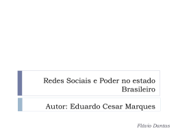 Redes Sociais e Poder no estado Brasileiro Autor: Eduardo Cesar