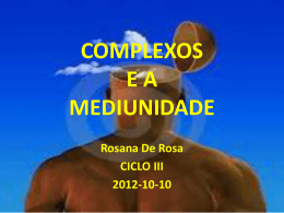 Complexos Autônomos e a Mediunidade (RosanaDR)