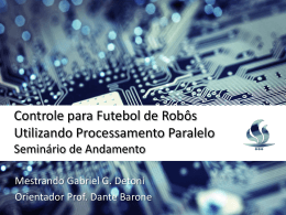 Controle para Futebol de Robôs Utilizando Processamento Paralelo