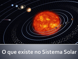 O que existe no Sistema Solar.