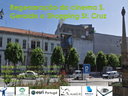 Regenaração do cinema S.Geraldo e Shopping St. Cruz