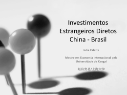 Investimentos Estrangeiros Diretos China - Brasil