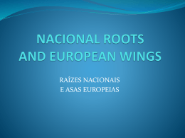 NACIONAL ROOTS, EUROPEAN WINGS