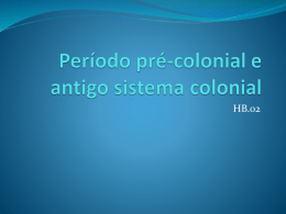 Período pré-colonial e antigo sistema colonial