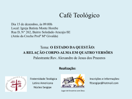 Café Teológico Local: Igreja Batista Monte Horebe Rua D, N° 262