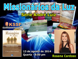 Missionários da Luz - Cap. 1 ao 4 (RosanaC)