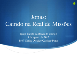 Jonas: Caindo na Real de Missões