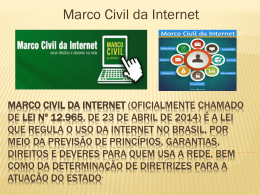 Marco Civil da Internet (oficialmente chamado de Lei nº 12.965, de
