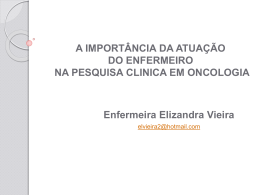 Pesquisa Clínica- Atuação do Enfermeiro - Elizandra Vieira