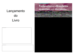 12h30 - Federalismo à Brasileira - Encontro Nacional com Novos
