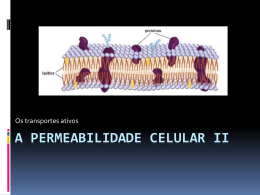 A Permeabilidade celulAR ii