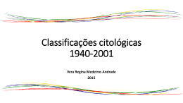 3 CITO CLINICA Classificações Citológicas de 1950 a 2001