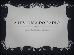 A História do Radio - COLÉGIO ESTADUAL PROFESSORA