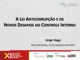 Jorge Hage – A Lei Anticorrupção e os Novos Desafios do