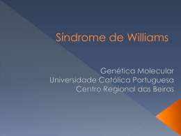 Síndrome de Williams - Molar - Universidade Católica Portuguesa