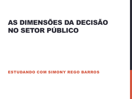 As dimensões da tomada da decisão no setor publico.
