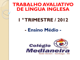 1 º TRIMESTRE / 2012 ENSINO MÉDIO DO COLÉGIO MEDIANEIRA