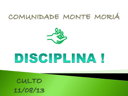 Disciplina II - Comunidade Monte Moriá