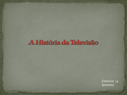 A História da Televisão.