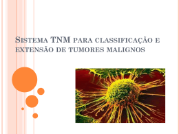 Sistema TNM para classificação e extensão de tumores malignos