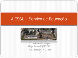 A ESSL * Serviço de Educação