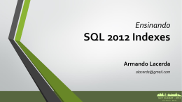 Ensinando SQL 2012 Indexes