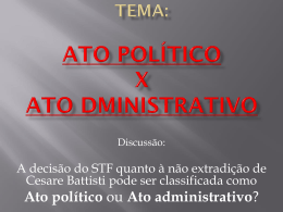Tema: Ato Político X Ato Administrativo