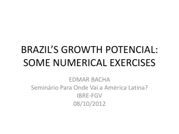 brazil*s growth potencial: some numerical exercises