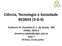 Ciência, Tecnologia e Sociedade Aula 7 2015.II