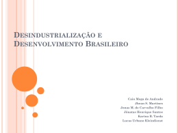 Desindustrialização e Desenvolvimento Brasileiro
