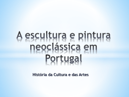 A pintura e escultura neoclássica em Portugal