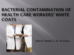 Bacterial contamination of health care workers` white coats Autores