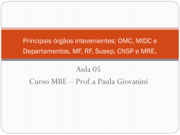 Principais órgãos intevenientes: OMC, MIDC e Departamentos, MF