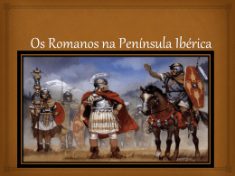 Os Romanos na Península Ibérica