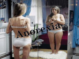 Anorexia.