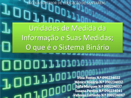 Unidades de Medida da Informação e Sistema Binário