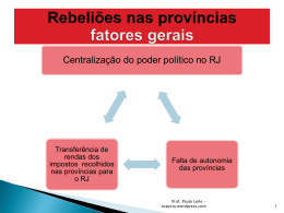 PERÍODO REGENCIAL – Rebeliões nas províncias