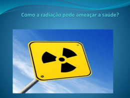 Como a radiação pode ameaçar a saúde?