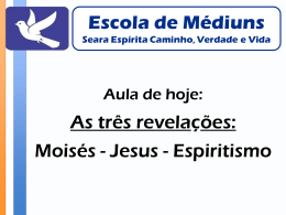 As Tres Revelações-Moises-Jesus-Espiritismo