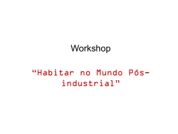 Workshop “Habitar no Mundo Pós-industrial”