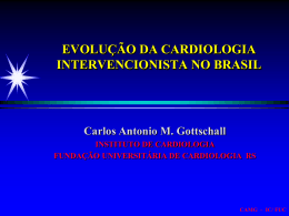 A evolução da cardiologia intervencionista no Brasil