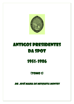 Monografia dos Presidentes da SPOT 1951-1986
