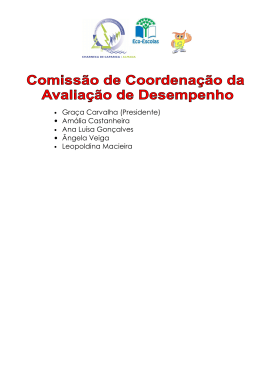 • Graça Carvalha (Presidente) • Amália Castanheira • Ana Luísa