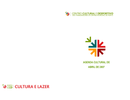 agenda cultural de abril de 2007 - Centro Cultural e Desportivo dos
