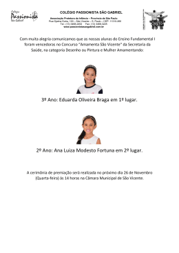 3º Ano: Eduarda Oliveira Braga em 1º lugar. 2º Ano: Ana Luiza