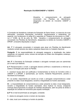 Resolução CAJ/SSA/OAB/SP n.º 02/2013 Disciplina o