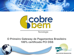 O Primeiro Gateway de Pagamentos Brasileiro 100% certificado PCI